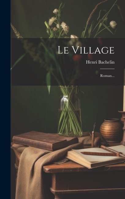 Le Village - Henri Bachelin