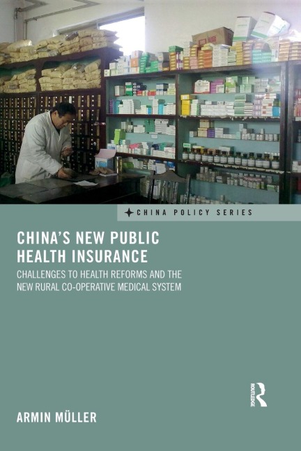 China's New Public Health Insurance - Armin Müller