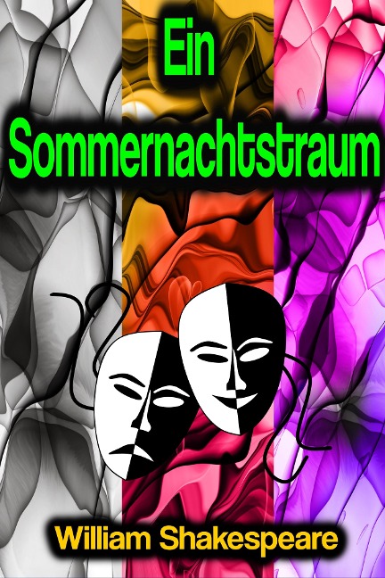 Ein Sommernachtstraum - William Shakespeare