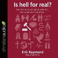 Is Hell for Real? Lib/E - Erik Raymond