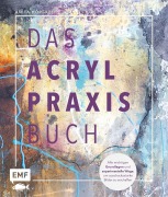 Cover-Bild zum Titel 'Das Acryl-Praxisbuch' von 'Anita Hörskens'