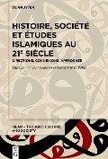 Cover-Bild zum Titel 'Histoire, société et études islamiques au 21e siècle' von ''
