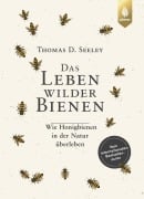 Cover-Bild zum Titel 'Das Leben wilder Bienen' von 'Thomas D. Seeley'