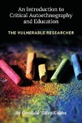Cover-Bild zum Titel 'An Introduction to Critical Autoethnography and Education' von 'Gresilda Tilley-Lubbs'