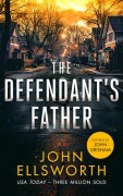 Cover-Bild zum Titel 'The Defendant's Father' von 'John Ellsworth'