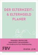 Cover-Bild zum Titel 'Der Elternzeit- & Elterngeldplaner' von 'Diana Leib'