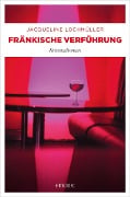 Cover-Bild zum Titel 'Fränkische Verführung' von 'Jacqueline Lochmüller'