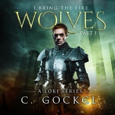 I Bring the Fire Lib/E: Wolves - C. Gockel