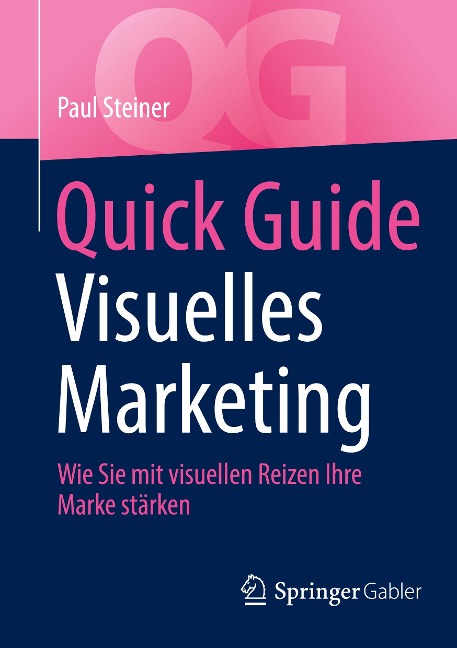 Quick Guide Visuelles Marketing - Paul Steiner