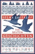 Cover-Bild zum Titel 'Selma Lagerlöf, Die besten Geschichten' von 'Selma Lagerlöf'