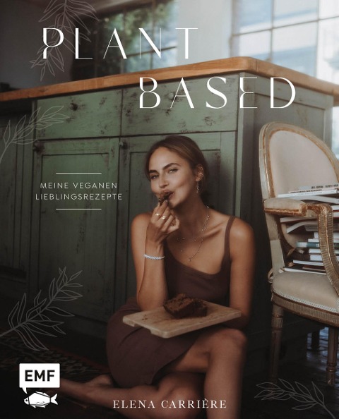 Plant Based mit Elena Carrière - Elena Carrière