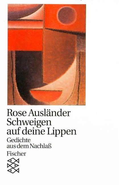 Schweigen auf deine Lippen - Rose Ausländer