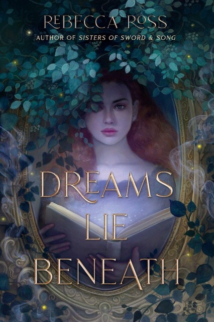 Dreams Lie Beneath - Rebecca Ross