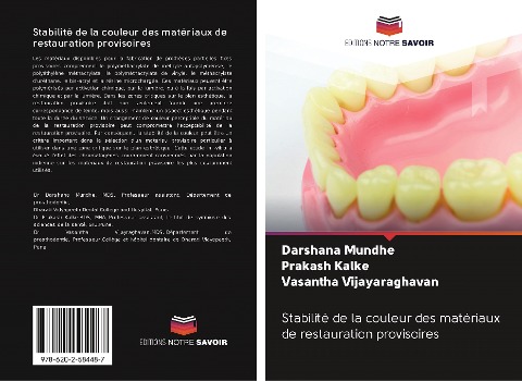 Stabilité de la couleur des matériaux de restauration provisoires - Darshana Mundhe, Prakash Kalke, Vasantha Vijayaraghavan