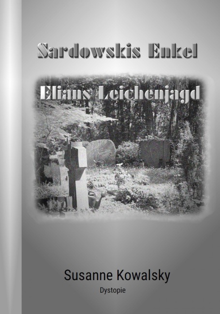 Sardowskis Enkel - Elians Leichenjagd - Susanne Kowalsky