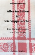 Cover-Bild zum Titel 'Alles im Leben ist wie Suppe kochen' von 'Lieselotte Herwig'
