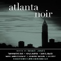 Atlanta Noir - Tayari Jones