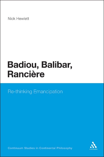 Badiou, Balibar, Ranciere - Nick Hewlett