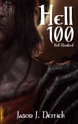 Cover-Bild zum Titel 'Hell 100 - Hell Hundred' von 'Jason J Derrick'