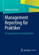 Cover-Bild zum Titel 'Management Reporting für Praktiker' von 'Andreas Taschner'
