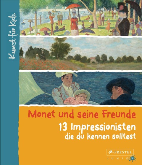 Monet und seine Freunde. 13 Impressionisten, die du kennen solltest - Florian Heine