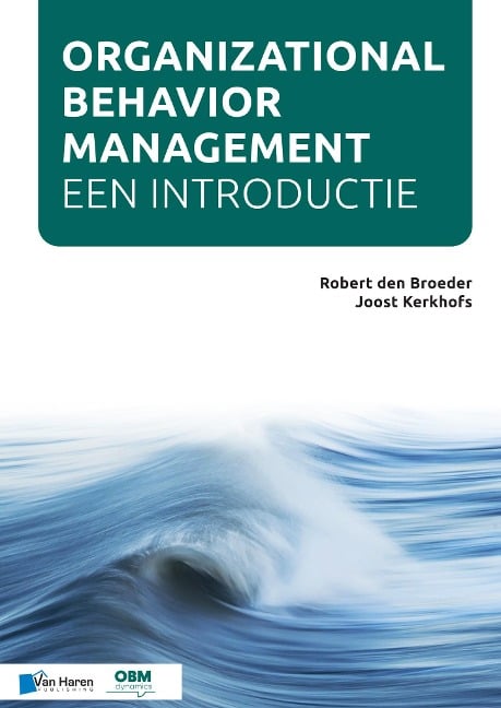 Organizational Behavior Management - Een introductie (OBM) - Joost KerkhofsRobert den Broeder