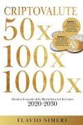 Cover-Bild zum Titel 'Criptovalute 50X - 100X - 1000X' von 'Flavio Simeri'