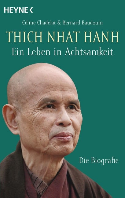 Thich Nhat Hanh - Ein Leben in Achtsamkeit - Céline Chadelat, Bernard Baudouin