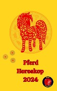 Pferd Horoskop 2024 - Alina A Rubi