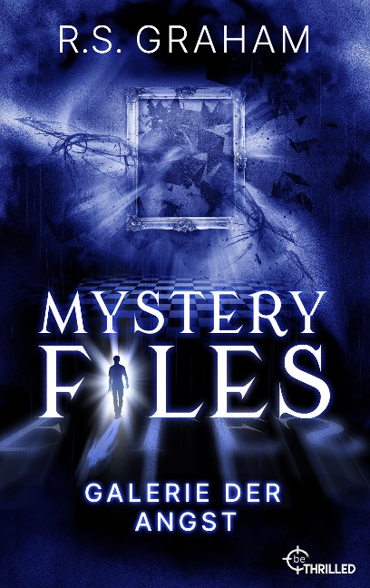 Mystery Files - Galerie der Angst - R. S. Graham