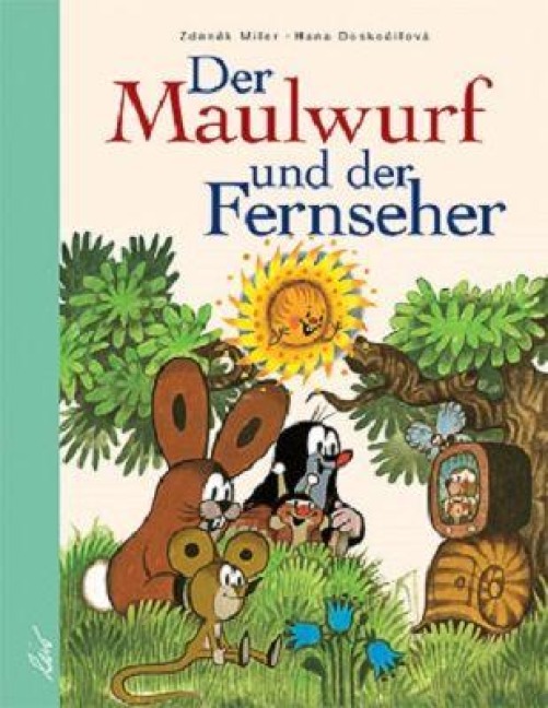 Der Maulwurf und der Fernseher - Zdenek Miler, Hana Doskocilová