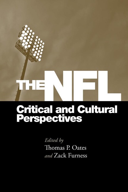 The NFL: Critical and Cultural Perspectives - 
