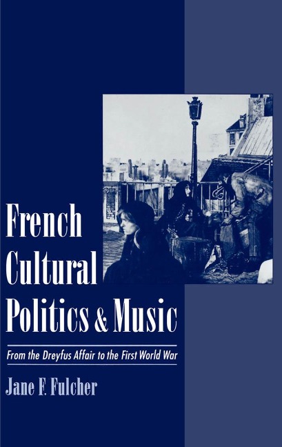 French Cultural Politics and Music - Jane F. Fulcher
