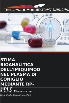 STIMA BIOANALITICA DELL'IMIQUIMOD NEL PLASMA DI CONIGLIO MEDIANTE RP-HPLC - Prachet Pinnamaneni