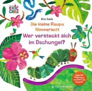Cover-Bild zum Titel 'Die kleine Raupe Nimmersatt - Wer versteckt sich im Dschungel?' von 'Eric Carle'