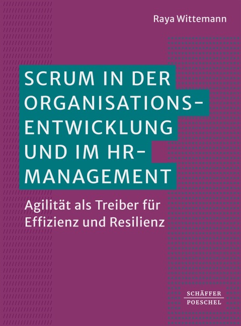 Scrum in der Organisationsentwicklung und im HRM - Raya Wittemann