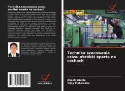 Cover-Bild zum Titel 'Technika szacowania czasu obróbki oparta na cechach' von 'Akash Shukla, Vijay Makawana'