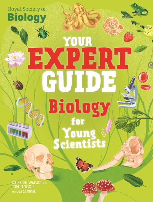 Your Expert Guide: Biology for Young Scientists - Helen Watson, Tom Jackson