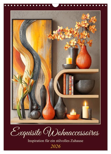 Exquisite Wohnaccessoires. Inspiration für ein stilvolles Zuhause (Wandkalender 2026 DIN A3 hoch), CALVENDO Monatskalender - Rose Hurley