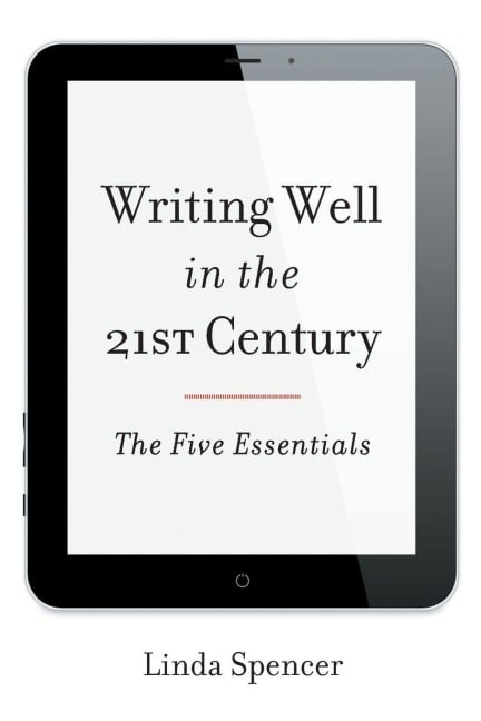 Writing Well in the 21st Century - Linda Spencer
