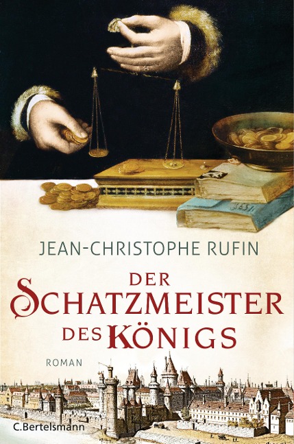Der Schatzmeister des Königs - Jean-Christophe Rufin