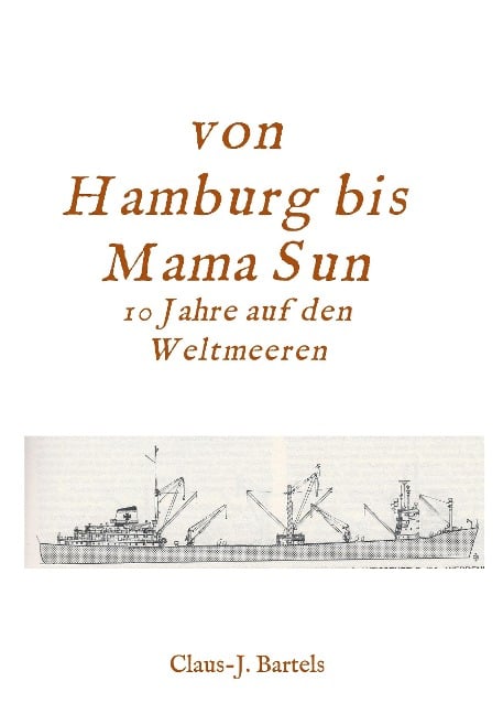 Von Hamburg bis Mama Sun - Claus Jürgen Bartels