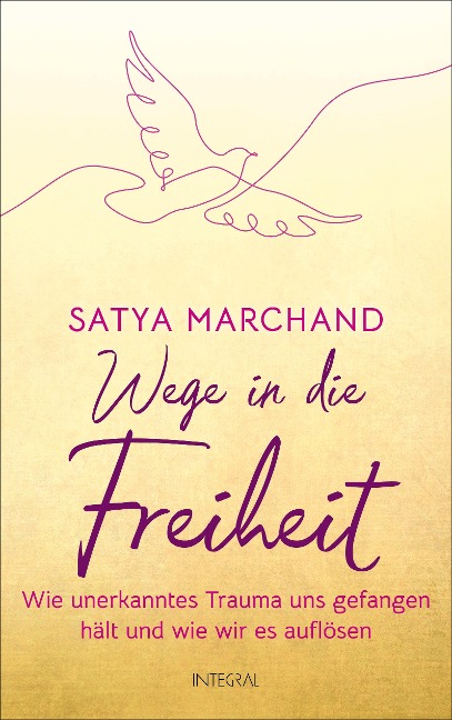 Wege in die Freiheit - Satya Marchand