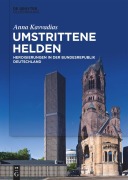 Cover-Bild zum Titel 'Umstrittene Helden' von 'Anna Kavvadias'