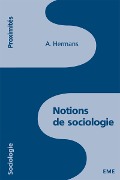 Notions de sociologie. - Hermans Ad