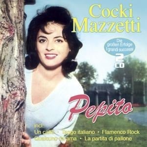 Pepito-Die Grossen Erfolge-I Grande Successi - Cocki Mazzetti