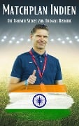 Matchplan Indien - Thomas Brdaric