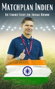 Matchplan Indien - Thomas Brdaric
