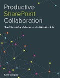 Productive SharePoint Collaboration - Steve Goodyear