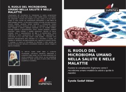 Cover-Bild zum Titel 'IL RUOLO DEL MICROBIOMA UMANO NELLA SALUTE E NELLE MALATTIE' von 'Syeda Sadaf Akber'